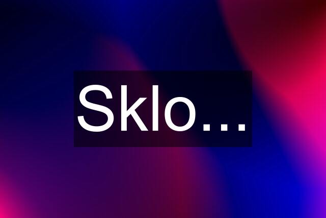 Sklo...