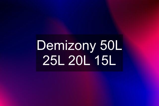 Demizony 50L 25L 20L 15L