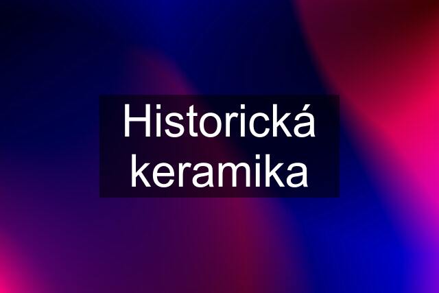 Historická keramika