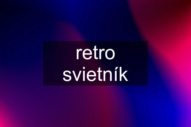 retro svietník