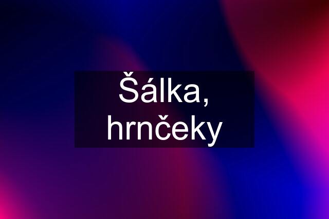 Šálka, hrnčeky