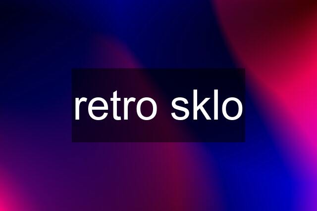 retro sklo