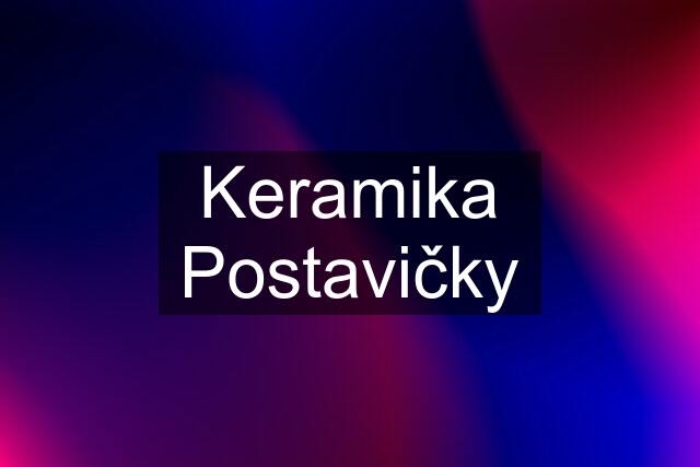 Keramika Postavičky