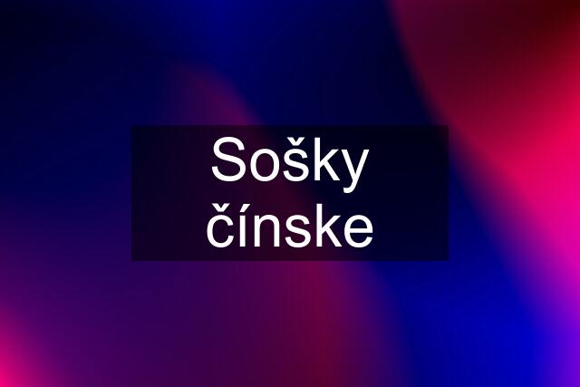 Sošky čínske