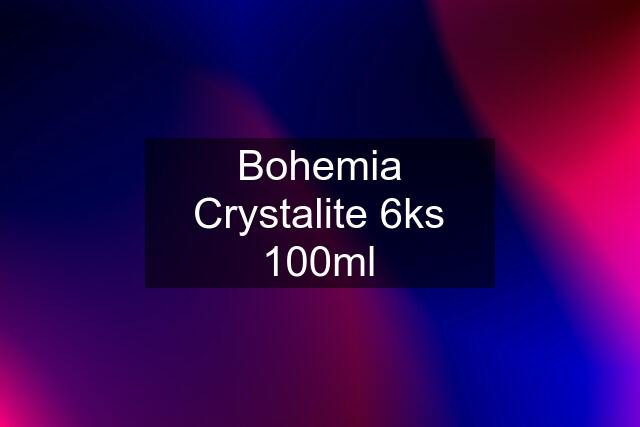 Bohemia Crystalite 6ks 100ml