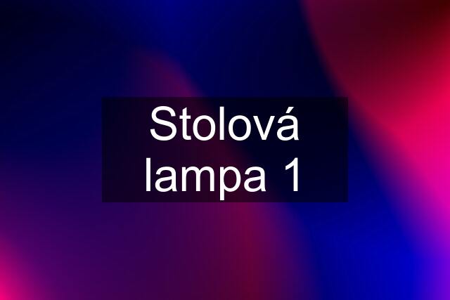 Stolová lampa 1