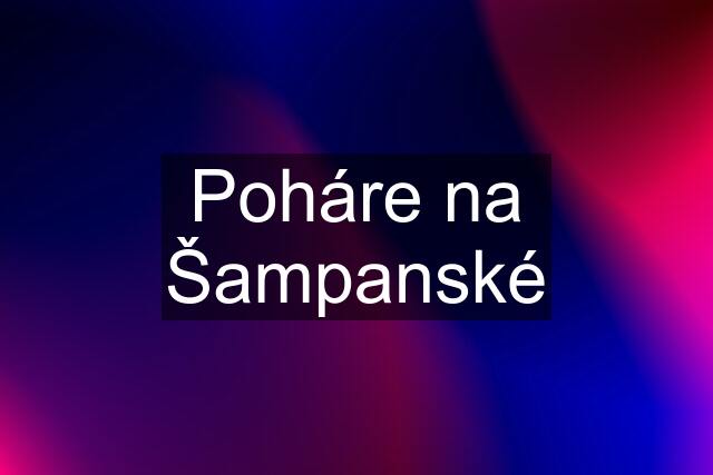 Poháre na Šampanské