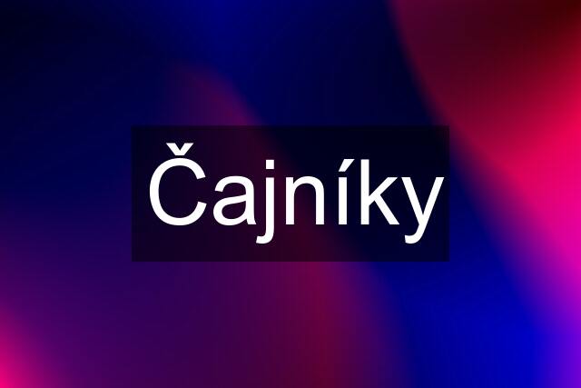 Čajníky