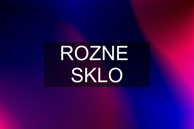 ROZNE  SKLO