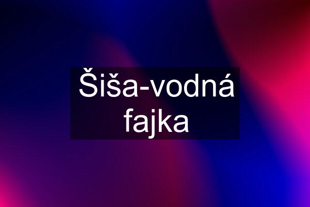 Šiša-vodná fajka