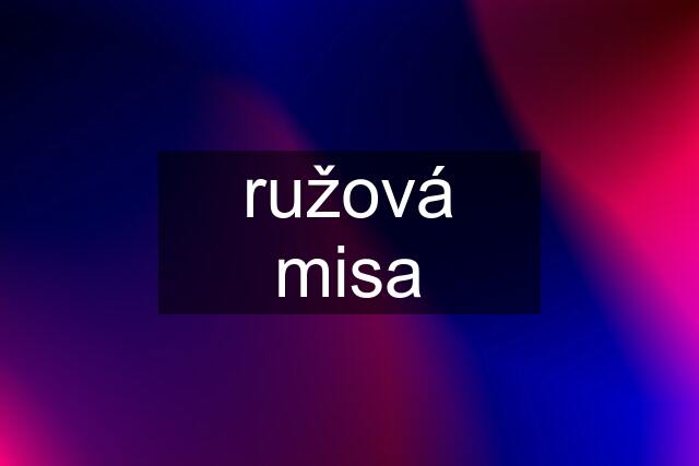 ružová misa