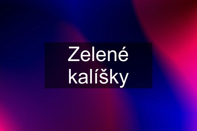 Zelené kalíšky