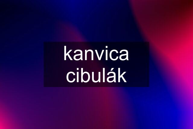 kanvica cibulák