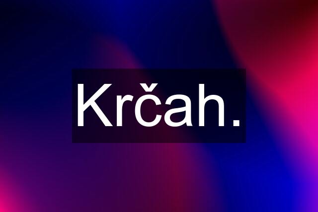 Krčah.