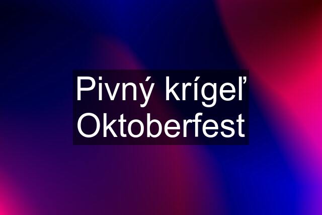 Pivný krígeľ Oktoberfest