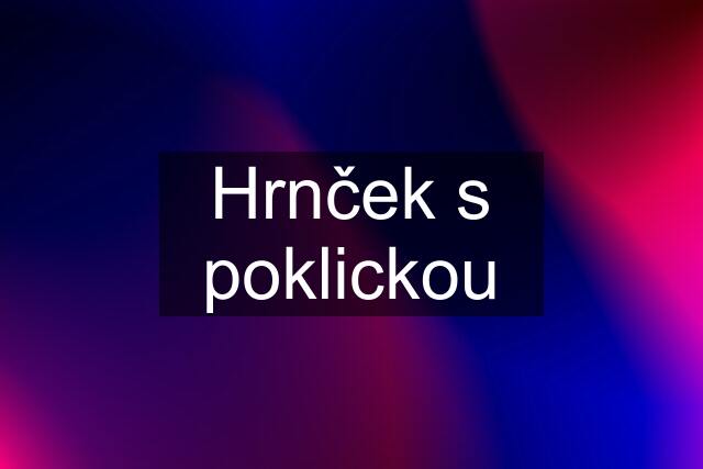 Hrnček s poklickou