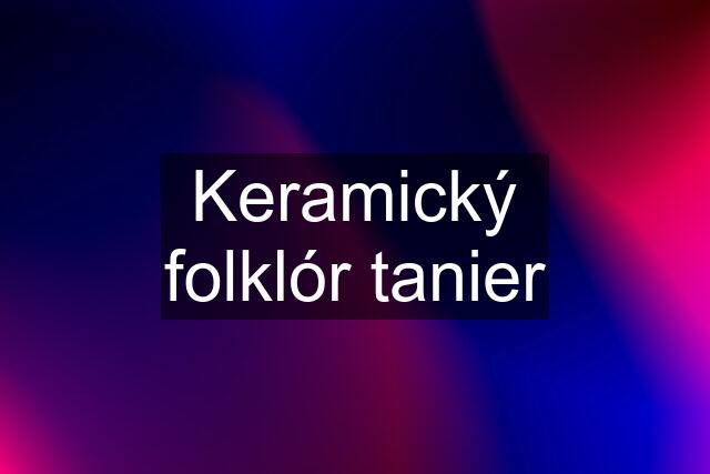 Keramický folklór tanier