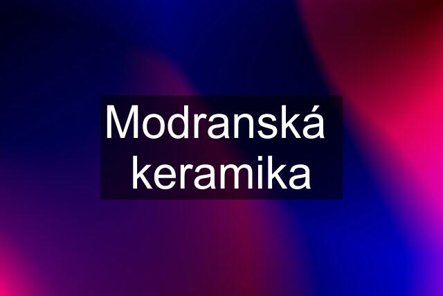 Modranská  keramika