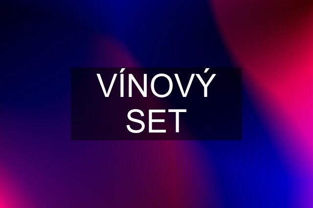 VÍNOVÝ SET