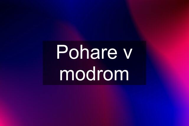 Pohare v modrom