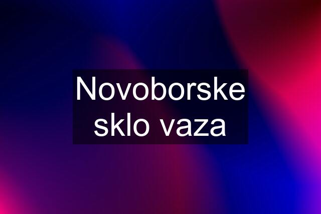 Novoborske sklo vaza