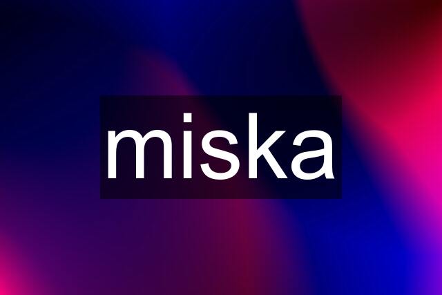 miska