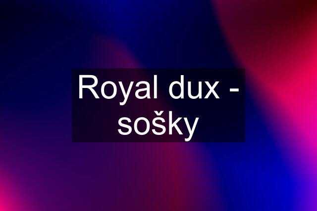 Royal dux - sošky