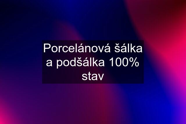 Porcelánová šálka a podšálka 100% stav