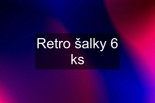 Retro šalky 6 ks