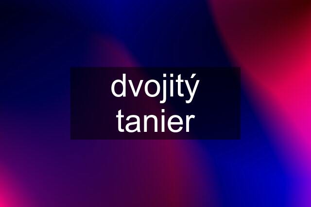 dvojitý tanier