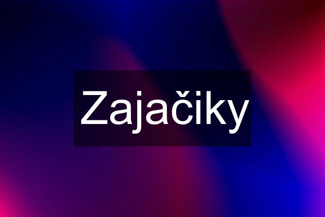 Zajačiky