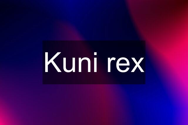 Kuni rex