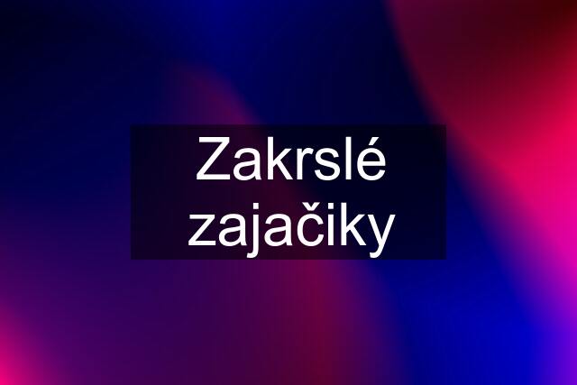 Zakrslé zajačiky