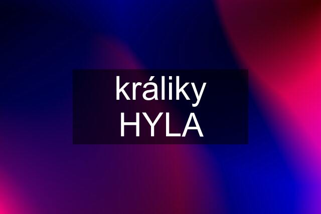 králiky HYLA