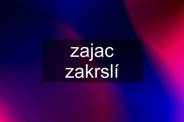 zajac zakrslí