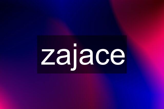 zajace