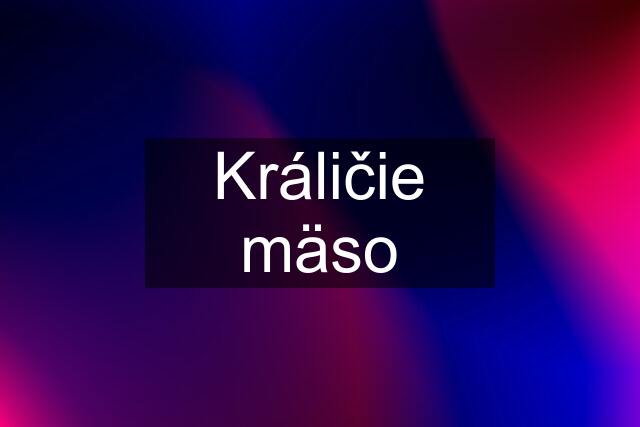 Králičie mäso