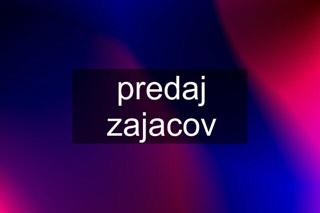 predaj zajacov