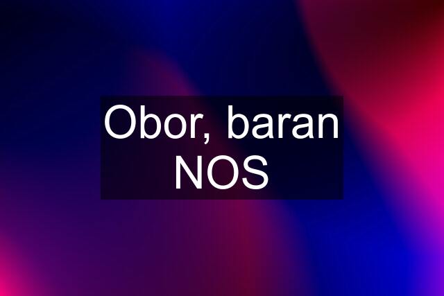 Obor, baran NOS