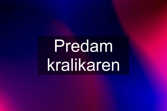 Predam kralikaren