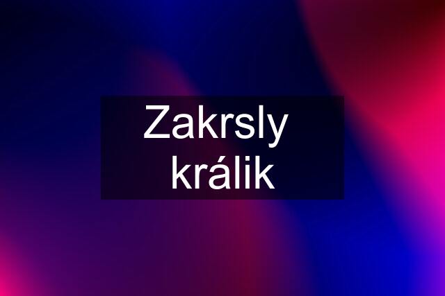 Zakrsly  králik