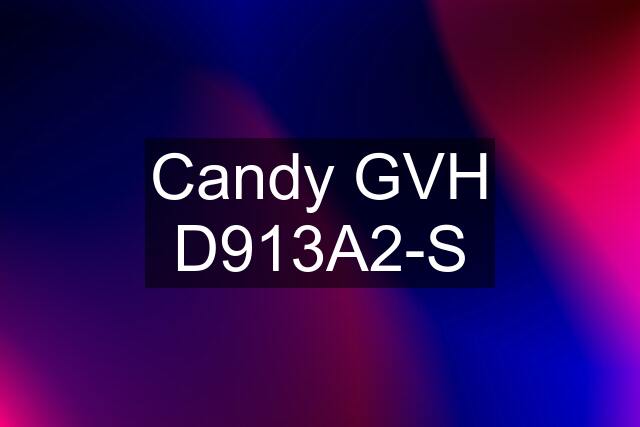 Candy GVH D913A2-S