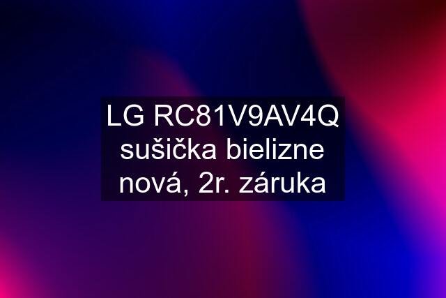 LG RC81V9AV4Q sušička bielizne nová, 2r. záruka