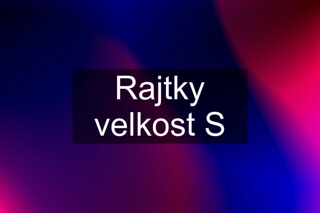 Rajtky velkost S