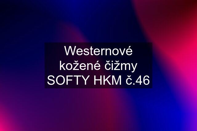 Westernové kožené čižmy SOFTY HKM č.46