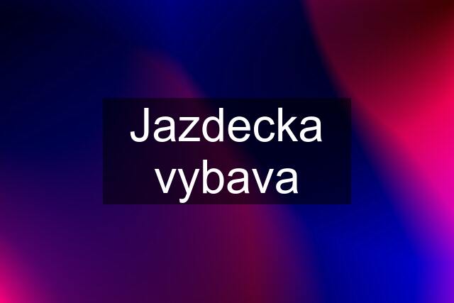 Jazdecka vybava