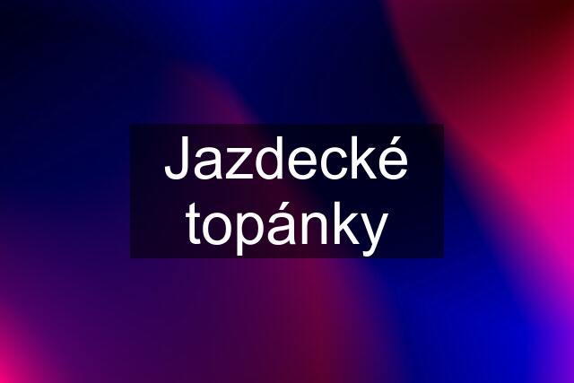 Jazdecké topánky