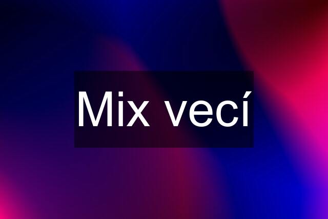 Mix vecí