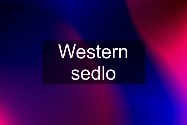 Western sedlo