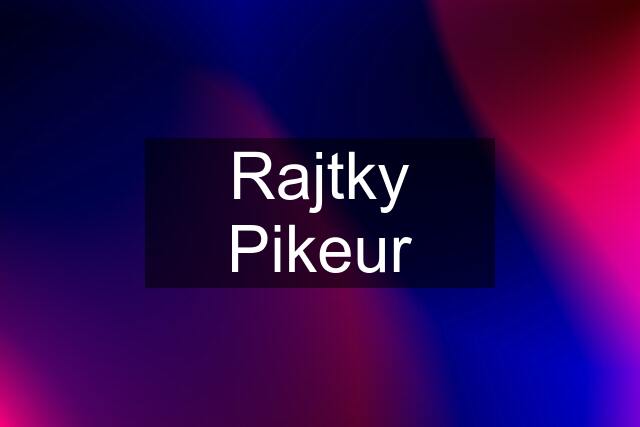 Rajtky Pikeur